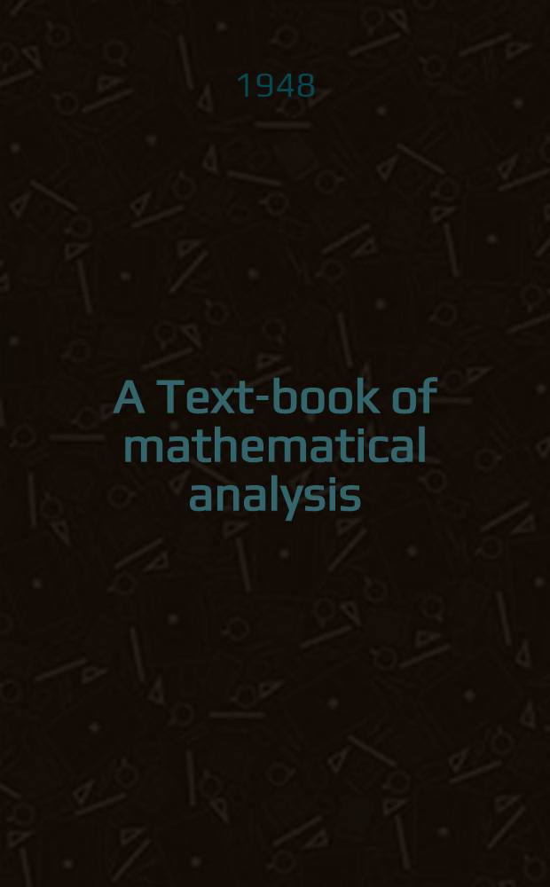 A Text-book of mathematical analysis : The uniform calculus and its applications