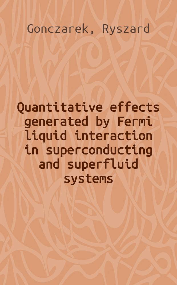 Quantitative effects generated by Fermi liquid interaction in superconducting and superfluid systems