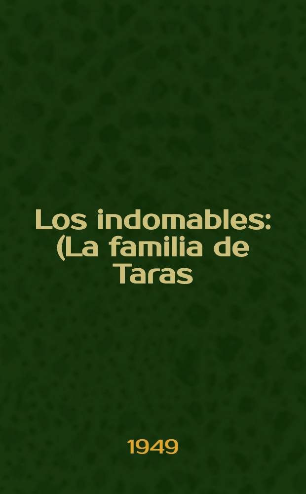 Los indomables : (La familia de Taras)
