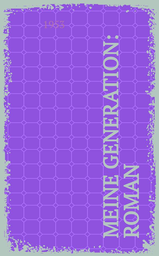 Meine Generation : Roman