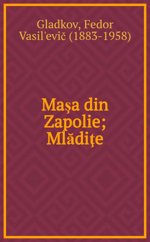 Maşa din Zapolie; Mlădiţe / Trad. de Aurel Tita şi Nina Grigorescu