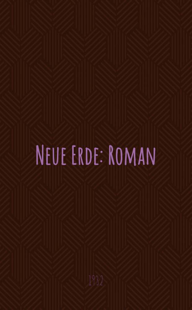 ... Neue Erde : Roman