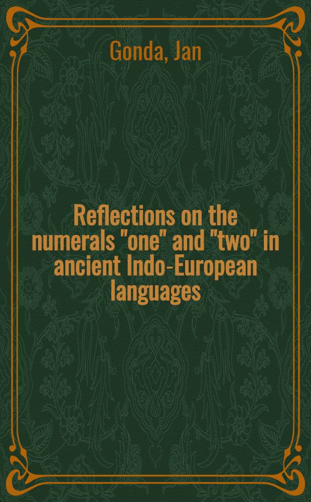 Reflections on the numerals "one" and "two" in ancient Indo-European languages