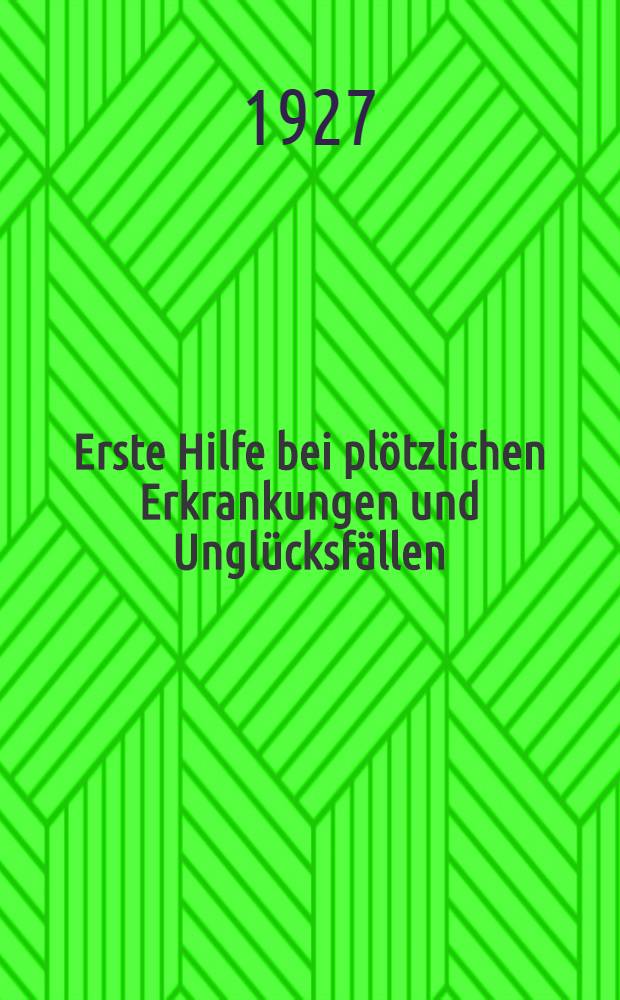 ... Erste Hilfe bei plötzlichen Erkrankungen und Unglücksfällen
