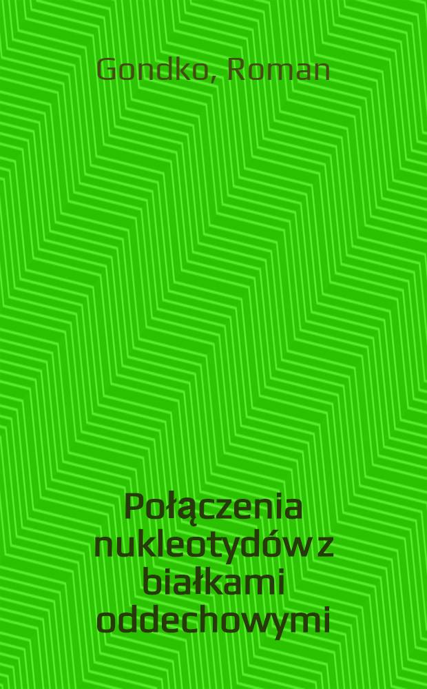 Połączenia nukleotydów z białkami oddechowymi