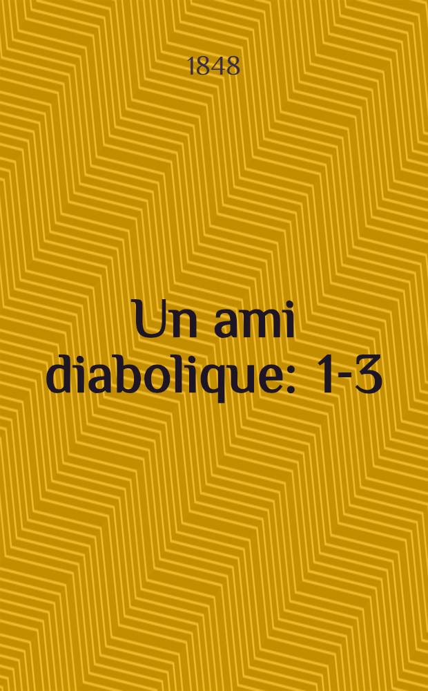 Un ami diabolique : 1-3