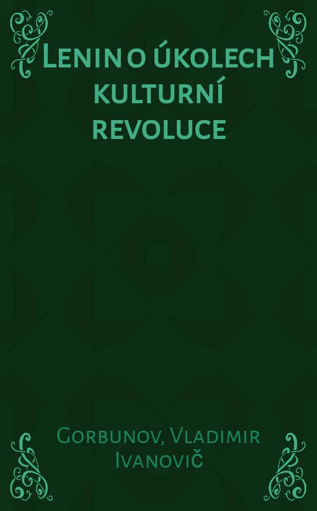 Lenin o úkolech kulturní revoluce