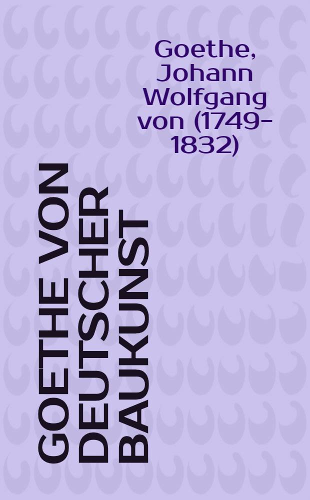 Goethe von deutscher Baukunst
