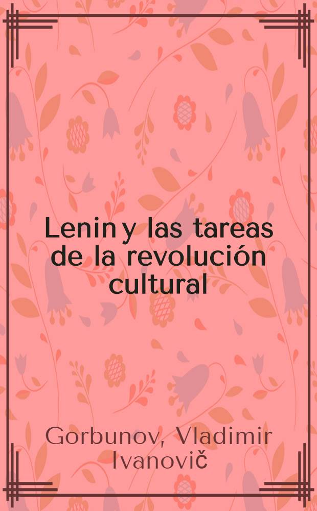 Lenin y las tareas de la revolución cultural