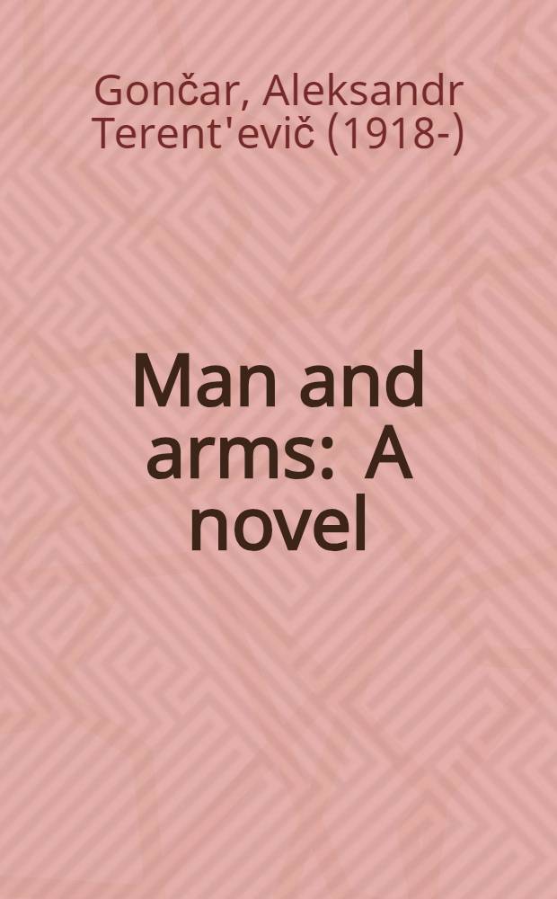 Man and arms : A novel
