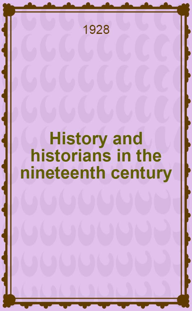History and historians in the nineteenth century