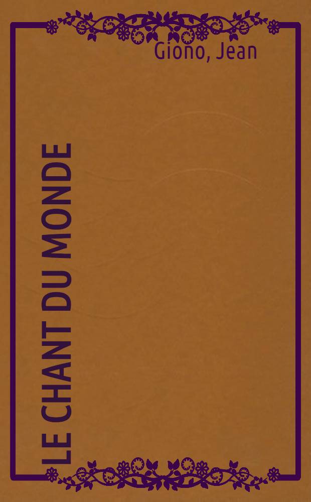 ... Le chant du monde