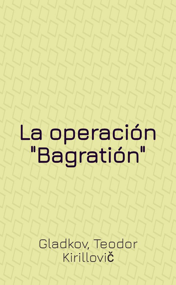 La operación "Bagratión"