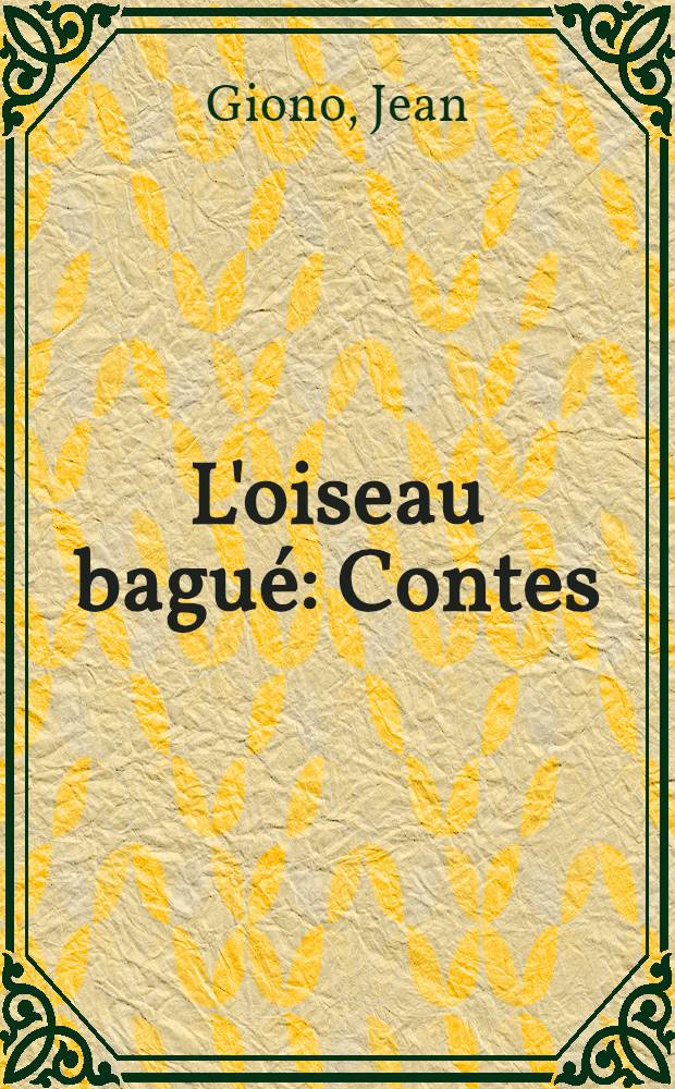 L'oiseau bagué : Contes