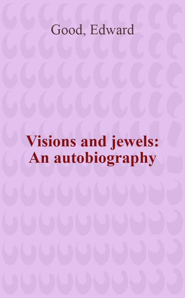 Visions and jewels : An autobiography