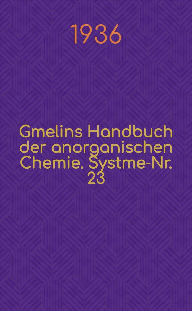 Gmelins Handbuch der anorganischen Chemie. Systme-Nr. 23 : Ammonium