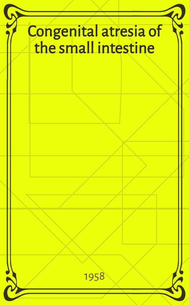 Congenital atresia of the small intestine : A roentgenographic study of 24 cases