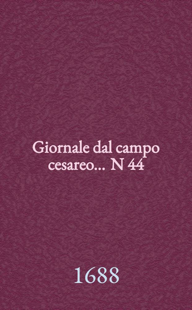 Giornale dal campo cesareo ... N 44 : Giornale dal campo cesareo ...