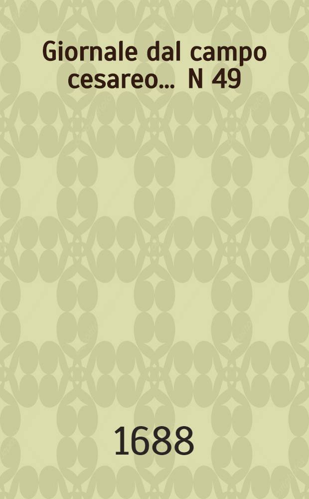 Giornale dal campo cesareo ... N 49 : Giornale dal campo cesareo ...