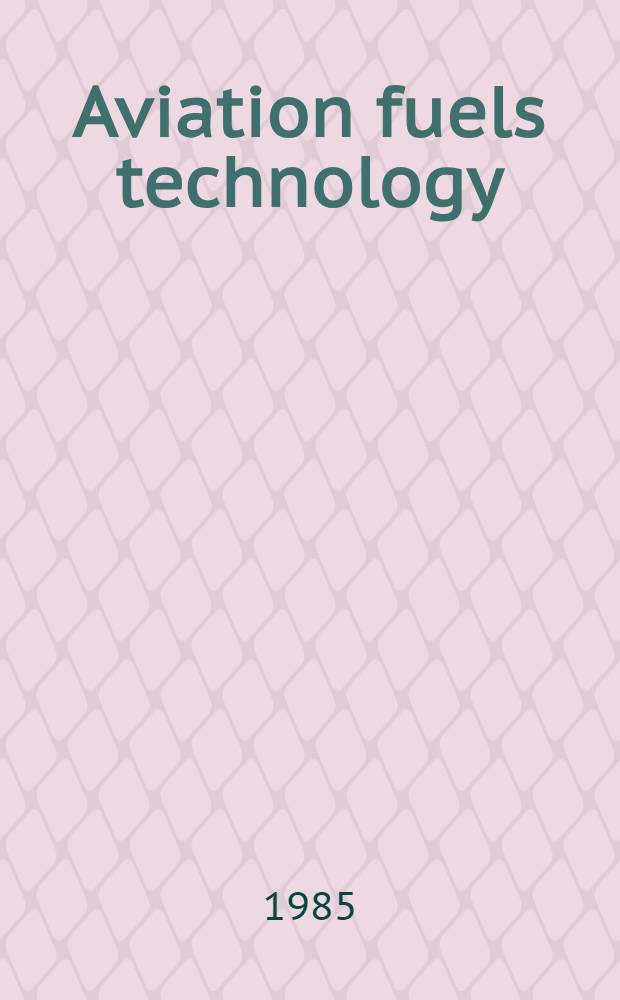 Aviation fuels technology