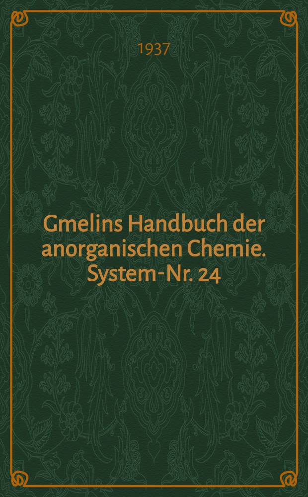 Gmelins Handbuch der anorganischen Chemie. System-Nr. 24 : Rubidium