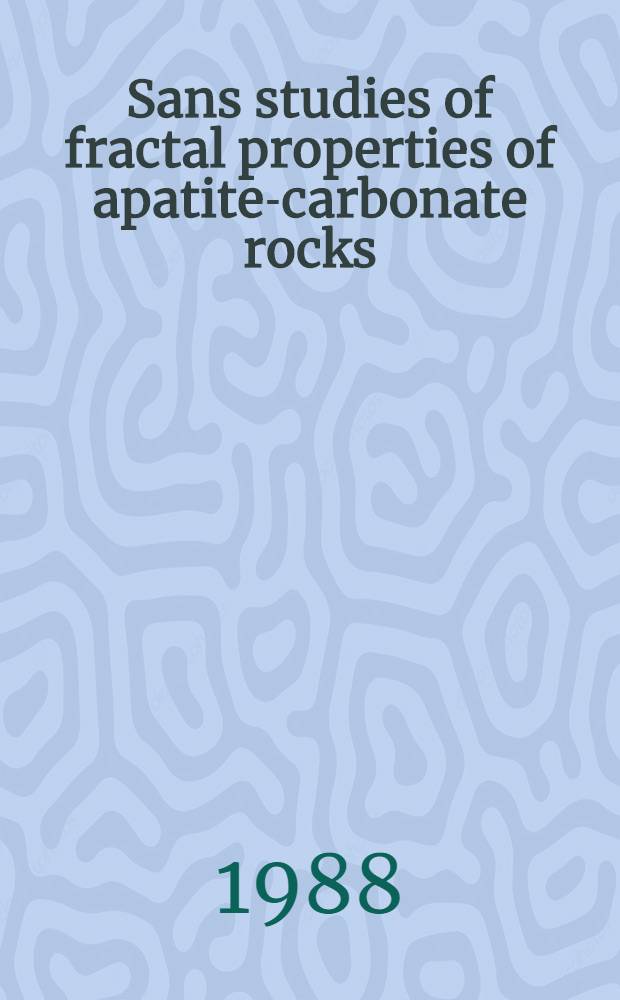 Sans studies of fractal properties of apatite-carbonate rocks