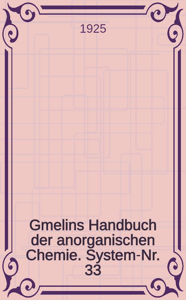 Gmelins Handbuch der anorganischen Chemie. System-Nr. 33 : Cadmium