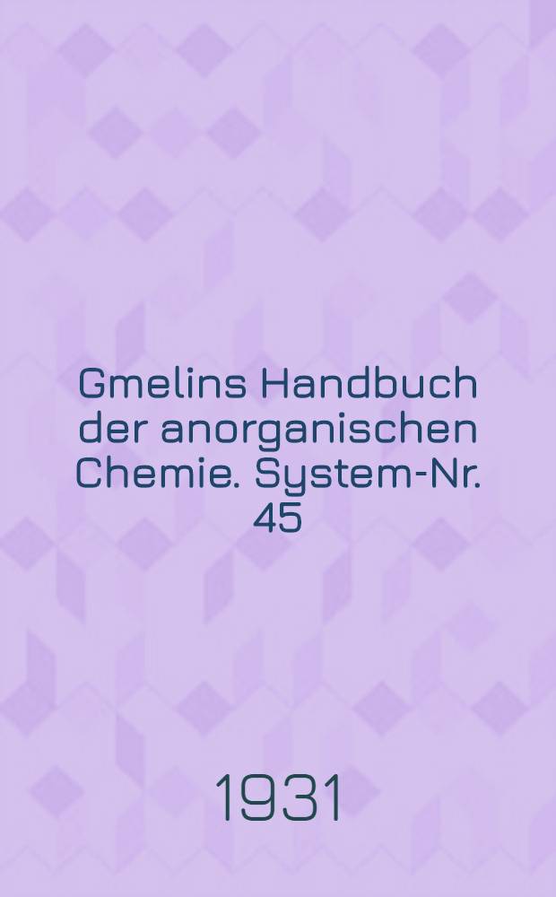 Gmelins Handbuch der anorganischen Chemie. System-Nr. 45 : Germanium
