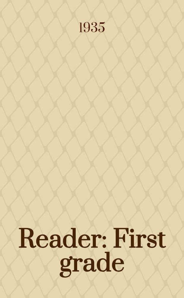 ... Reader : First grade