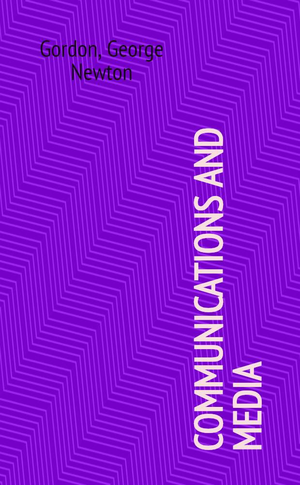 Communications and media : Constructing a. crossdiscipline