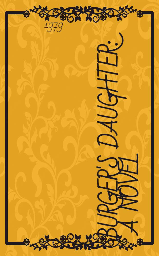 Burger's daughter : A novel
