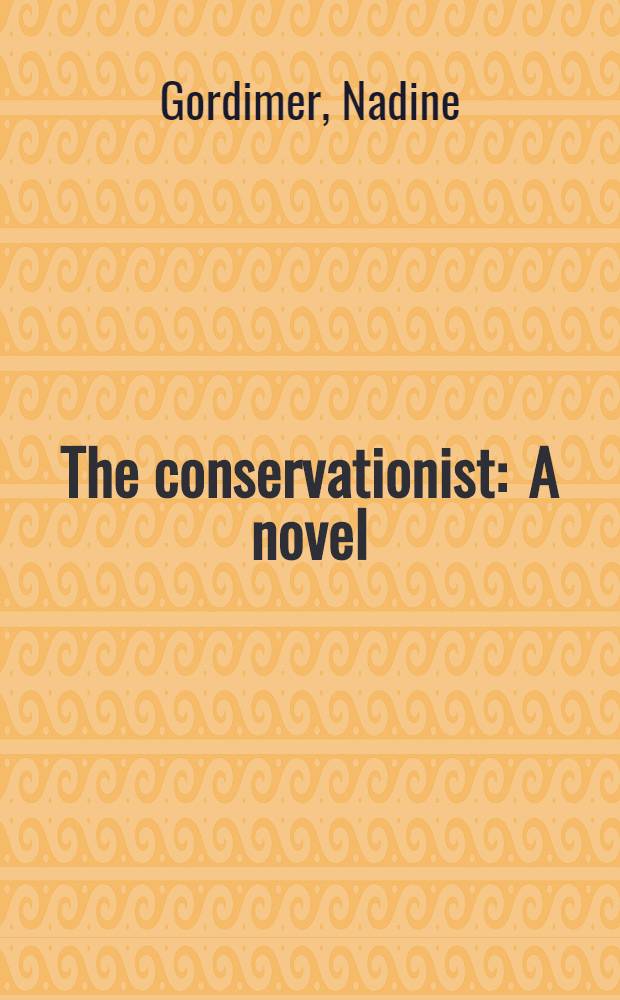 The conservationist : A novel