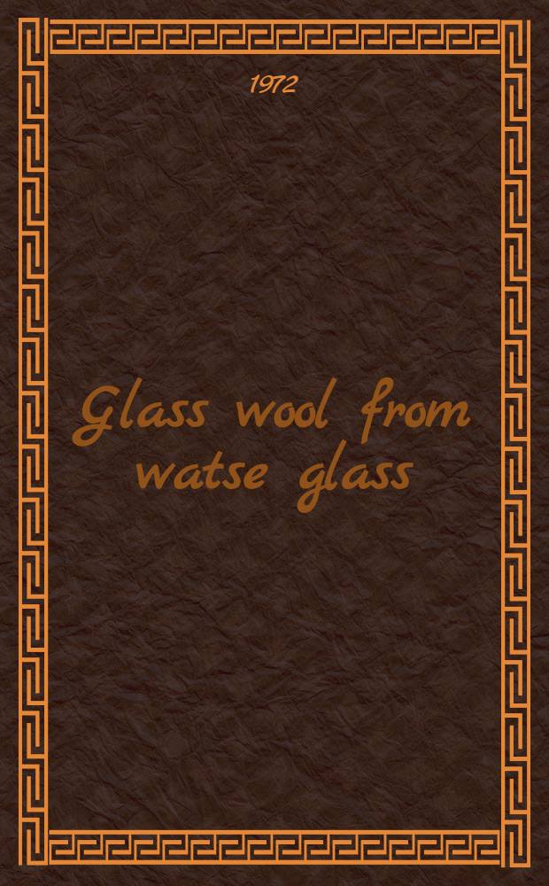 Glass wool from watse glass