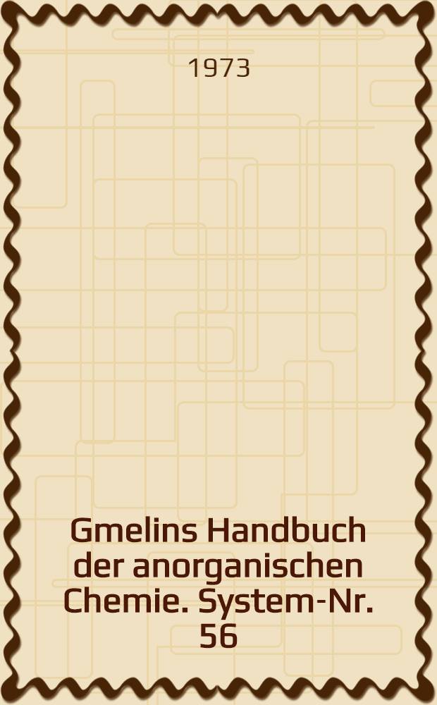 Gmelins Handbuch der anorganischen Chemie. System-Nr. 56 : Mangan