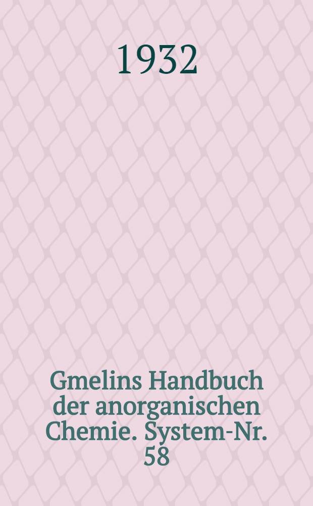 Gmelins Handbuch der anorganischen Chemie. System-Nr. 58 : Kobalt