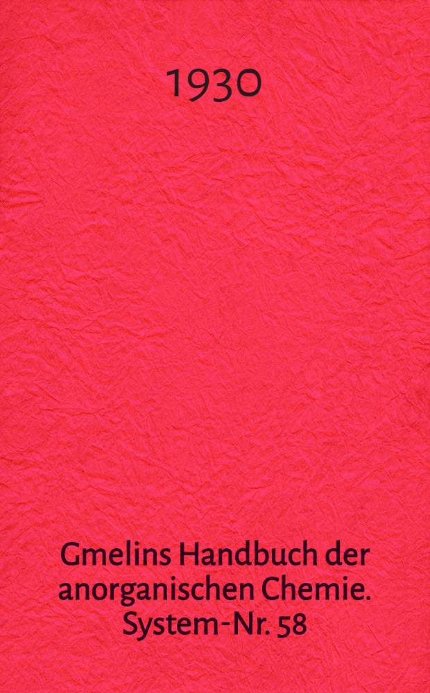 Gmelins Handbuch der anorganischen Chemie. System-Nr. 58 : Kobalt