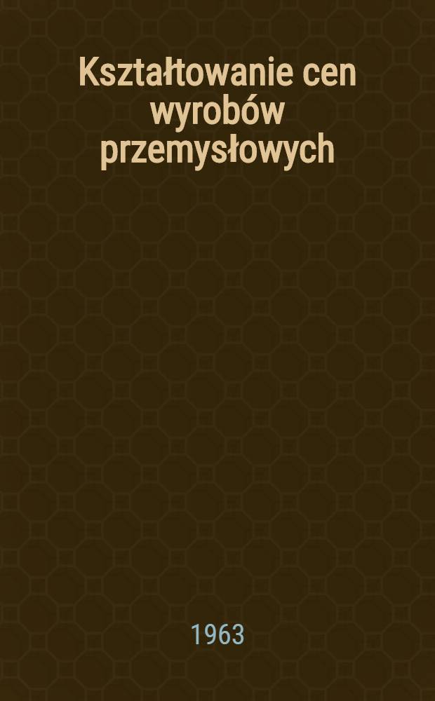 Kształtowanie cen wyrobów przemysłowych