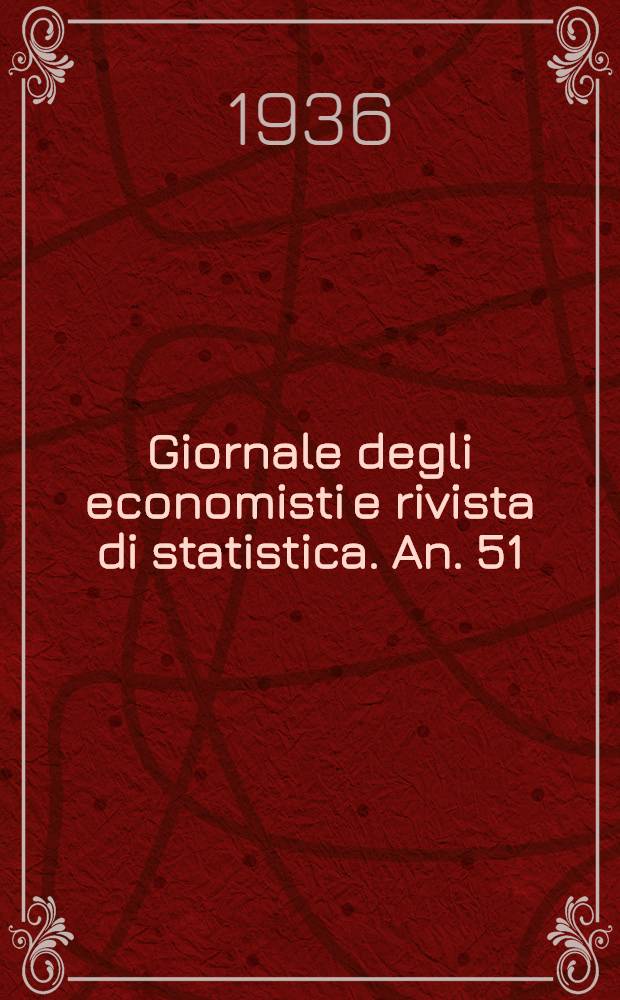 Giornale degli economisti e rivista di statistica. An. 51