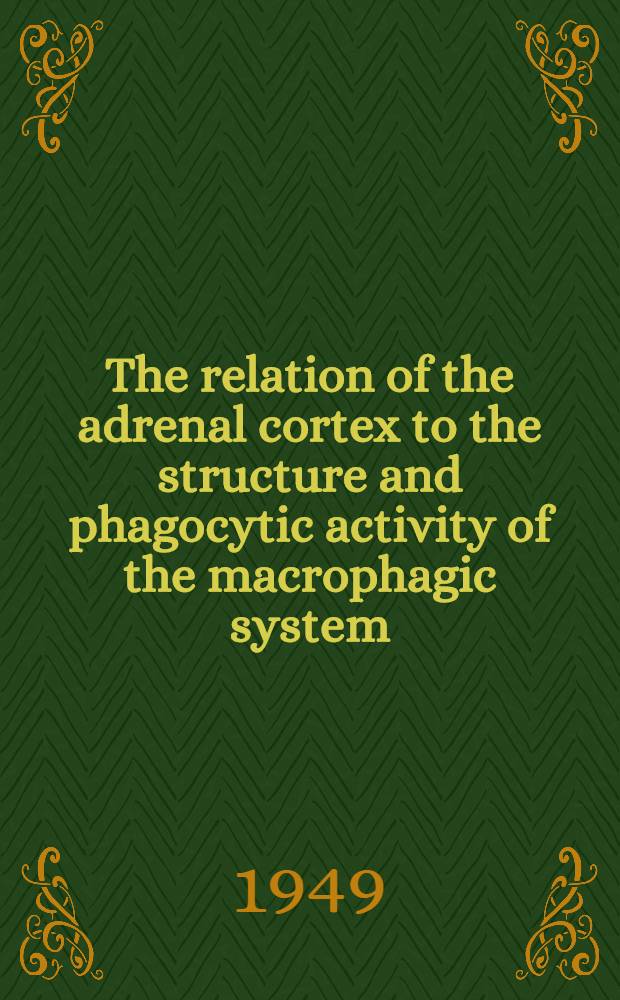 The relation of the adrenal cortex to the structure and phagocytic activity of the macrophagic system