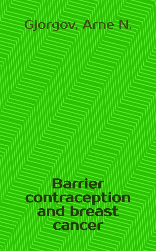 Barrier contraception and breast cancer