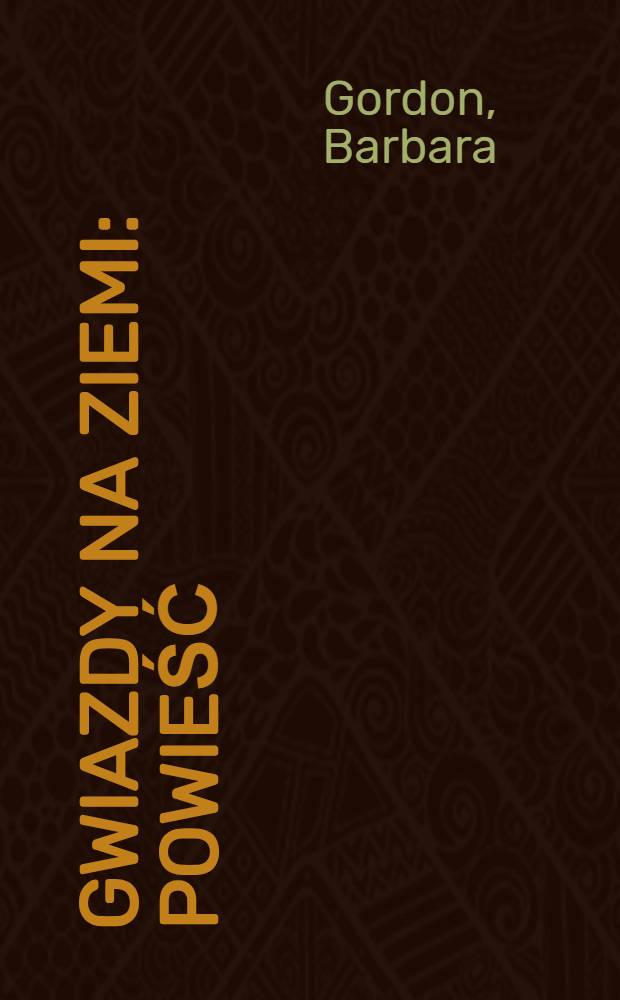 Gwiazdy na ziemi : Powieść