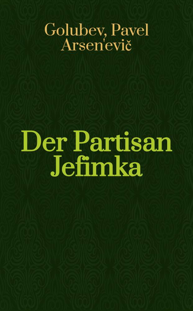 ... Der Partisan Jefimka : Erzählung