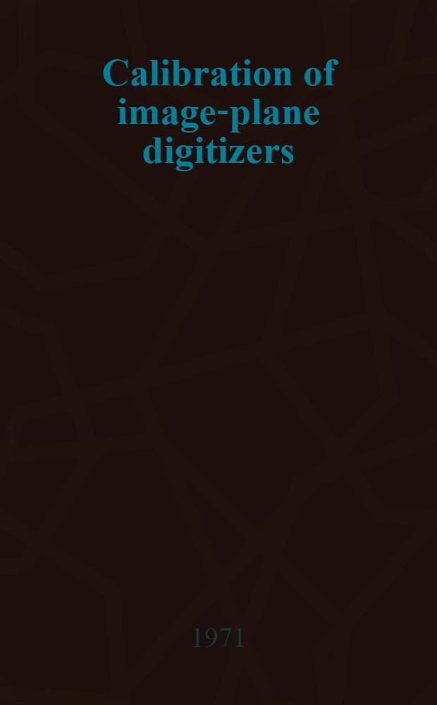Calibration of image-plane digitizers
