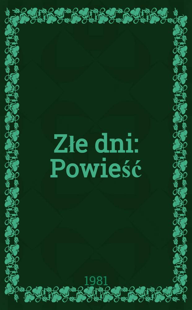 Złe dni : Powieść
