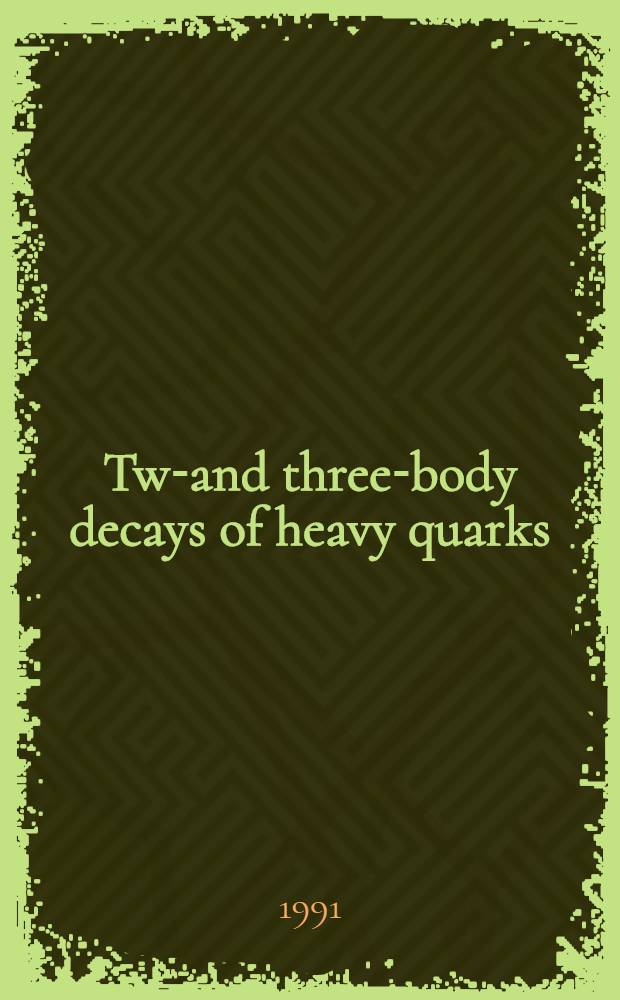Two- and three-body decays of heavy quarks