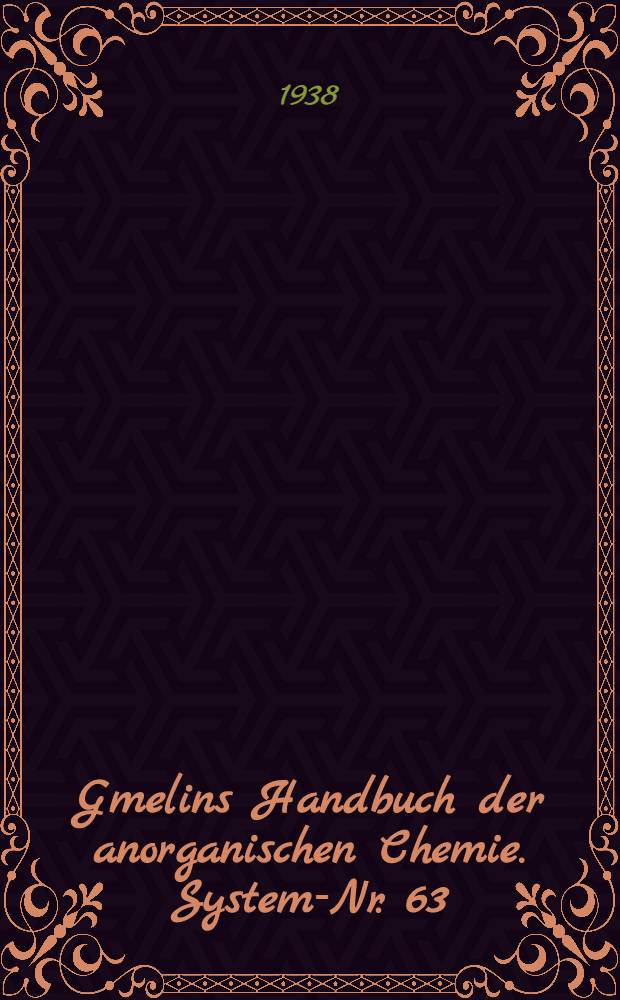 Gmelins Handbuch der anorganischen Chemie. System-Nr. 63 : Ruthenium