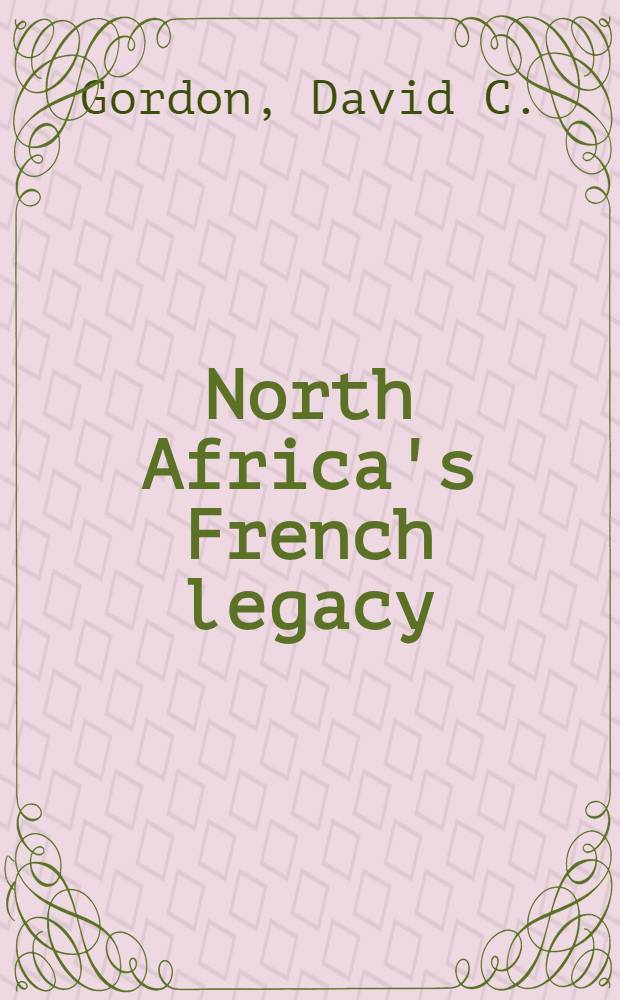 North Africa's French legacy : 1954-1962