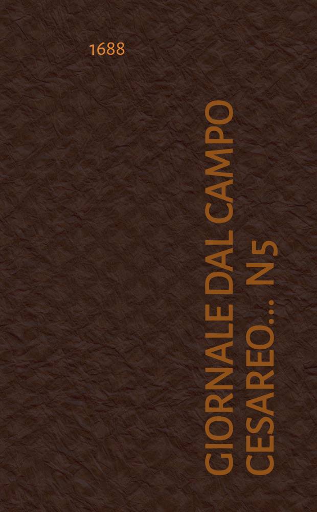 Giornale dal campo cesareo ... N 5 : Giornale dal campo cesareo ...