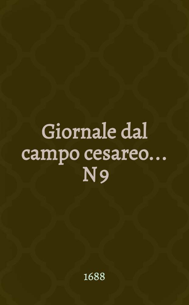 Giornale dal campo cesareo ... N 9 : Giornale dal campo cesareo ...