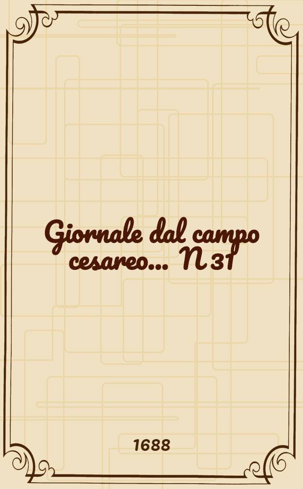 Giornale dal campo cesareo ... N 31 : Giornale dal campo cesareo ...